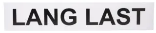 Skilt &quot; Lang Last&quot; Hvitt Til V6300 Lysbjelke. 1 Stk.